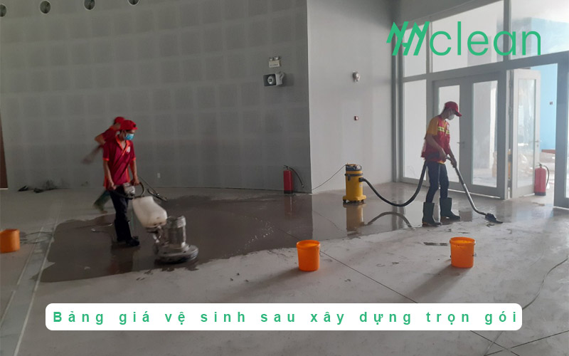 Bảng giá vệ sinh sau xây dựng trọn gói giá rẻ