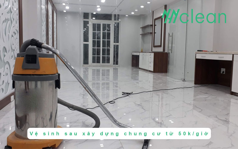 Vệ sinh sau xây dựng chung cư giá rẻ chỉ từ 50k/giờ