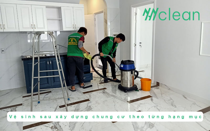 Vệ sinh sau xây dựng chung cư theo từng hạng mục
