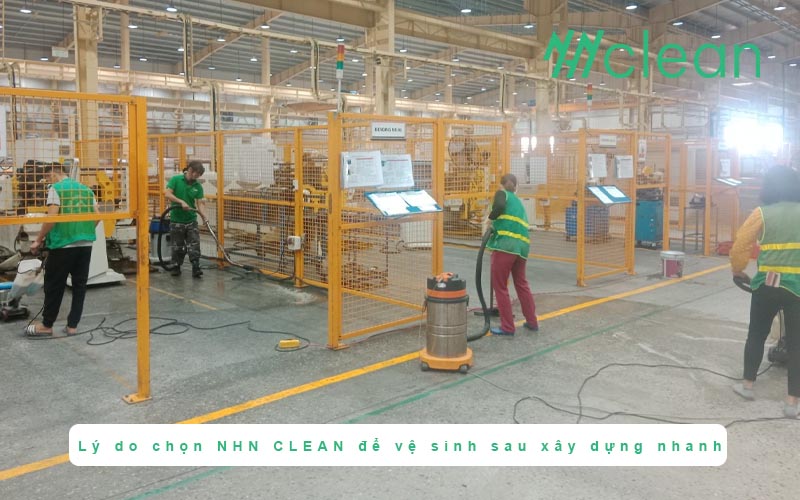 Lý do chọn NHN CLEAN để vệ sinh sau xây dựng nhanh chóng