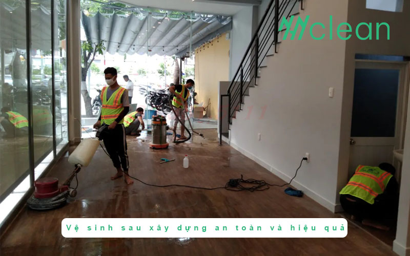 Vệ sinh sau xây dựng an toàn và hiệu quả