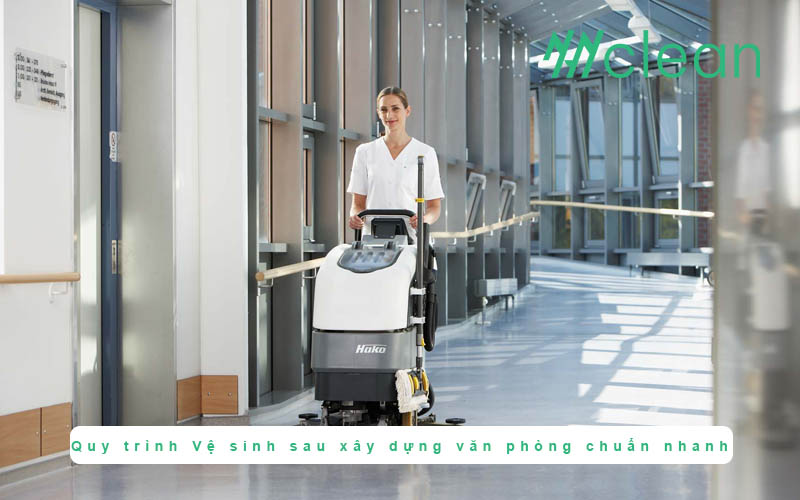 Quy trình Vệ sinh sau xây dựng văn phòng chuẩn
