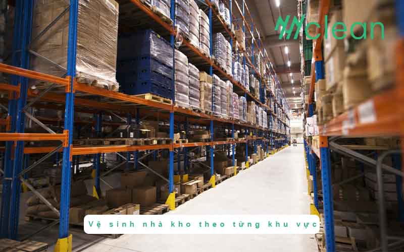 Vệ sinh nhà kho theo từng khu vực