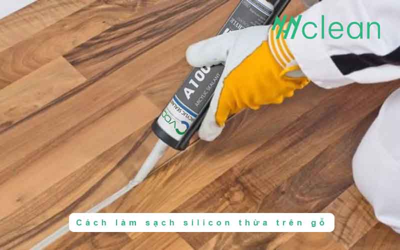 Cách làm sạch silicon thừa trên gỗ