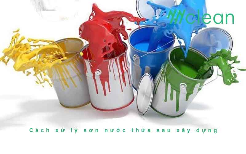 Cách xử lý sơn nước thừa sau xây dựng