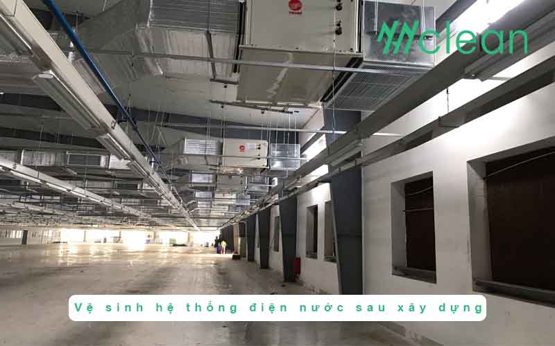Vệ sinh hệ thống điện nước sau xây dựng