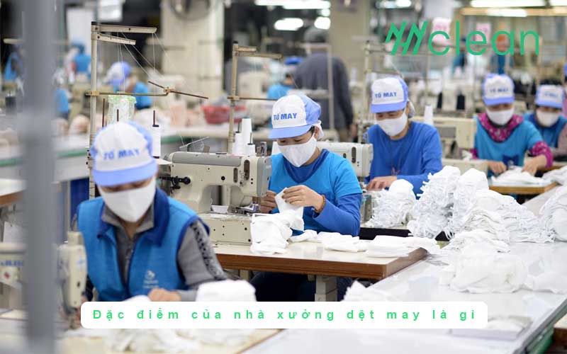 Đặc điểm của nhà xưởng dệt may