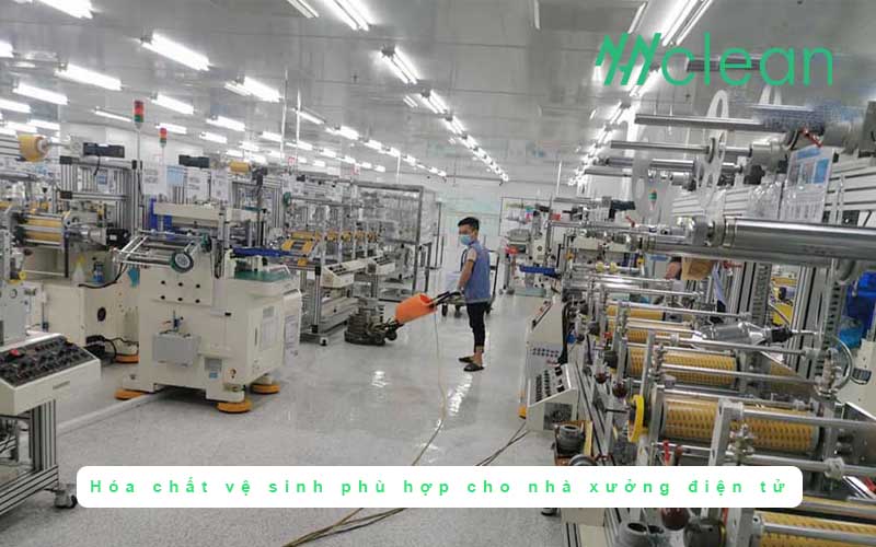 các loại hóa chất vệ sinh phù hợp cho nhà xưởng điện tử