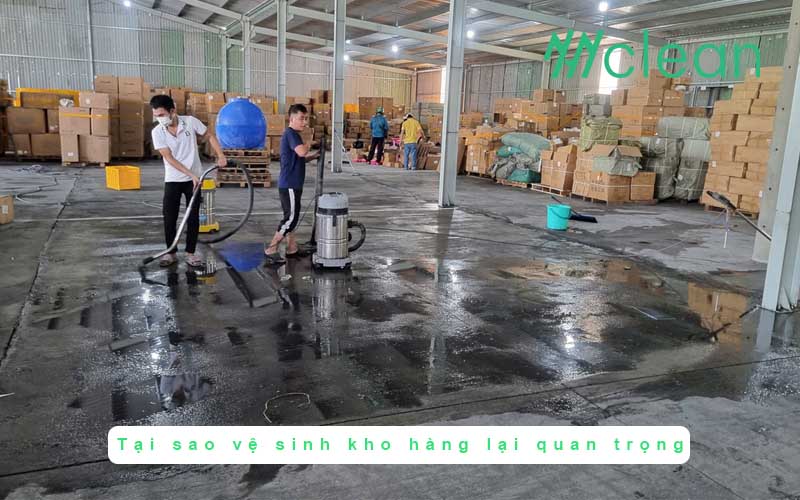 Tại sao vệ sinh kho hàng lại quan trọng