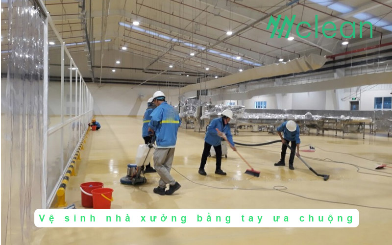 Vì sao phương pháp vệ sinh nhà xưởng bằng tay vẫn được ưa chuộng